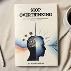 Stop Overthinking: Transform Your Mindset and Find Inner Peace